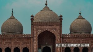 Best Restaurants in Lahore